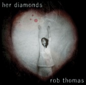 Rob Thomas - Her Diamonds - Radio Edit