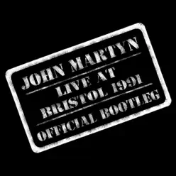 Live At Bristol 1991 - Official Bootleg - John Martyn