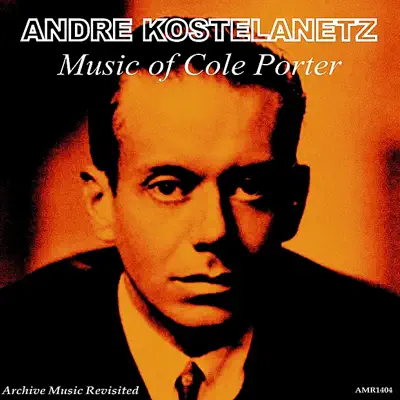 Music of Cole Porter - André Kostelanetz & His Orchestra