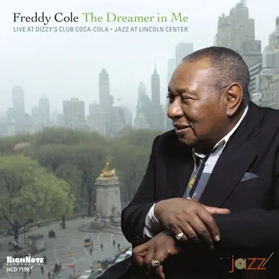 The Dreamer In Me - Live At Dizzy's Club Coca-Cola - Freddy Cole The Dreamer In Me - Live At Dizzy's Club Coca-Cola - Freddy Cole