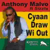 Cyaan Draw Wi Out (feat. SIzzla) - Single album lyrics, reviews, download