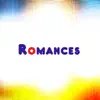Romances album lyrics, reviews, download