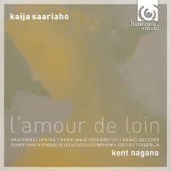 Kaija Saariaho: L'Amour de Loin by Kent Nagano album reviews, ratings, credits