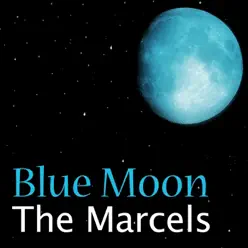 Blue Moon - Single - The Marcels Blue Moon - Single - The Marcels