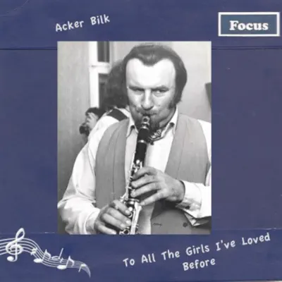 To All The Girls I've Loved Before - Acker Bilk