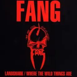 Landshark / Where the Wild Things Are - Fang