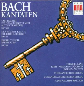 BACH: Cantatas BWV 106, 31 & 66 by Hans-Joachim Rotzsch, Gewandhausorchester, Leipzig Thomaner Choir, Rosemarie Lang, Eberhard Büchner, Heidi Rieß, Siegfried Lorenz, Hermann Christian Polster, Helga Termer & Dieter Wiemann album reviews, ratings, credits