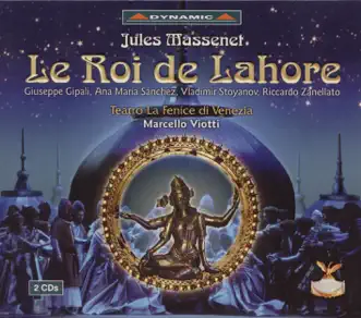 Massenet: Le Roi de Lahore by Ana Maria Sanchez, Marcello Viotti & Teatro La Fenice Orchestra album reviews, ratings, credits