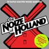 The Noize of Holland (50 Dutch Electro House Bangers!), 2011
