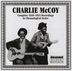 Charlie McCoy (1928-1932) by Charlie McCoy & Rosie Mae Moore album reviews, ratings, credits