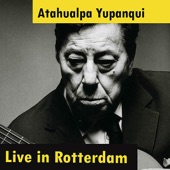Atahualpa Yupanqui Live in Rotterdam artwork