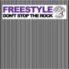 Freestyle - Don't Stop the Rock