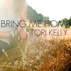 Bring Me Home - Single - Tori Kelly Bring Me Home - Single - Tori Kelly