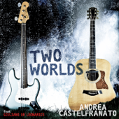 Two Worlds (feat. Giuliano De Leonardis) - Andrea Castelfranato