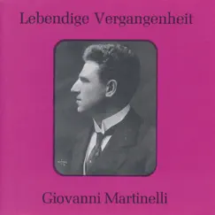 Lebendige Vergangenheit - Giovanni Martinelli by Giovanni Martinelli album reviews, ratings, credits