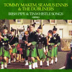 Irish Pipe & Tinwhistle Songs (Remastered) - The Dubliners
