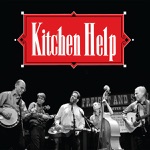Kitchen Help - All I Ever Loved Was You