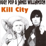 James Williamson & Iggy Pop - Kill City