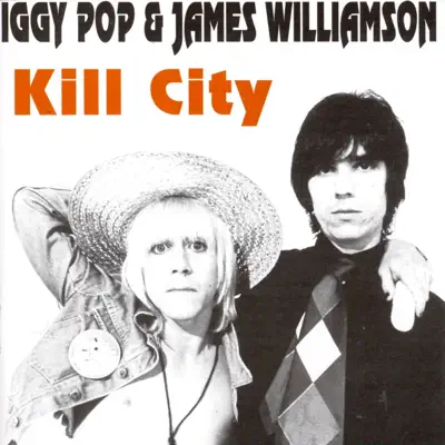 Kill City - Iggy Pop