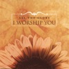 I Worship You, 2006
