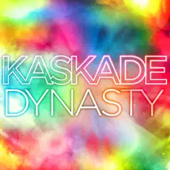 Dynasty (feat. Haley) - Single - Kaskade