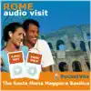 Audio Visit : Rome - The Basilica of Santa Maria Maggiore album lyrics, reviews, download