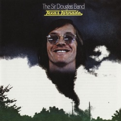 The Sir Douglas Band - Texas Tornado