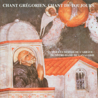 Monks of Notre-Dame de Ganagobie - Gregorian Chant - Timeless Chant artwork