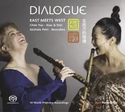 Chamber Music for Xiao and Recorder (Dialogue: East Meets West) by Michala Petri & Yue Chen album reviews, ratings, credits