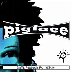 Graffiti Pittsburgh Pa 10-24-1994 - EP - Pigface