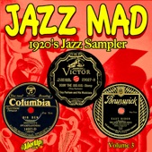Jazz Mad, Vol. 3: 1920's Jazz Sampler