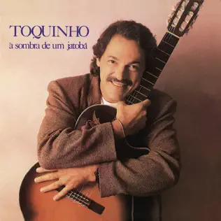 lataa albumi Toquinho - A Sombra De Um Jatoba