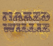 Willie Nelson - Laying My Burdens Down ("Naked" version)