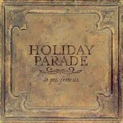 To You, from Us - Holiday Parade