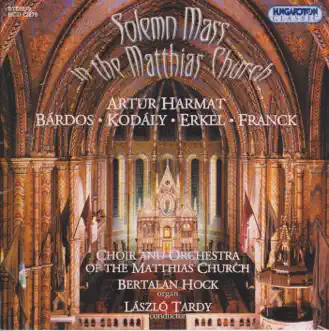 Solemn Mass in the Matthias Chruch by Dr János Fábián, János Tóth, Bertalan Hock, Choir of the Matthias Chruch, Orchestra of the Matthias Church & László Tardy album reviews, ratings, credits