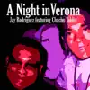 A Night In Verona (feat. Chucho Valdez) [Live] album lyrics, reviews, download