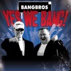 Yes We Bang!, 2009