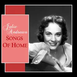 Songs of Home - Julie Andrews Songs of Home - Julie Andrews