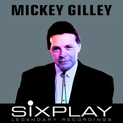 Six Play: Mickey Gilley - EP - Mickey Gilley Six Play: Mickey Gilley - EP - Mickey Gilley