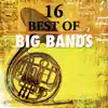 16 Best of Big Bands album lyrics, reviews, download
