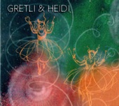 Gretli & Heidi