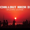 Chill Out Ibiza, Vol. 3: Balearic Lounge