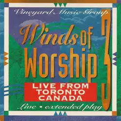 Winds Of Worship 3 - Live from Toronto, Canada - Vineyard Music