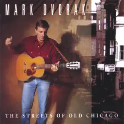 The Streets of Old Chicago by Mark Dvorak album reviews, ratings, credits