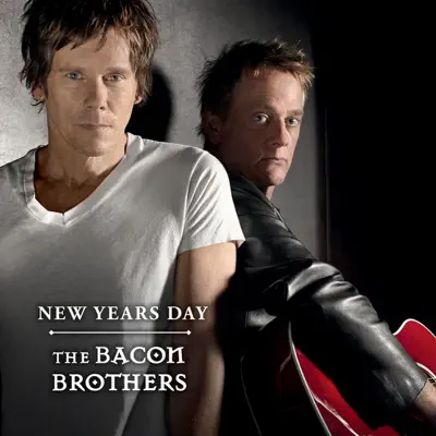 New Year's Day - The Bacon Brothers New Year's Day - The Bacon Brothers