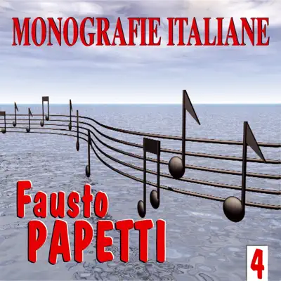 Monografie italiane: Fausto Papetti, Vol. 4 - Fausto Papetti