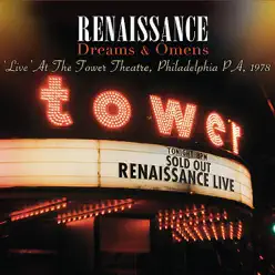 Dreams & Omens - Live At the Tower Theatre, Philadelphia PA, 1978 (Digitally Remastered Version) - Renaissance