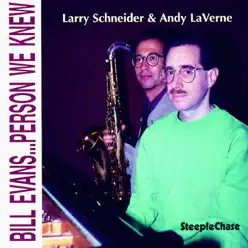 Bill Evans...Person We Knew - Andy LaVerne Bill Evans...Person We Knew - Andy LaVerne