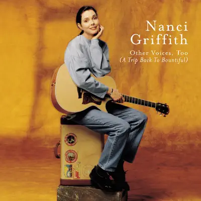 Other Voices Too - Nanci Griffith