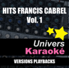 Hits Francis Cabrel, Vol. 1 - EP - Univers Karaoké